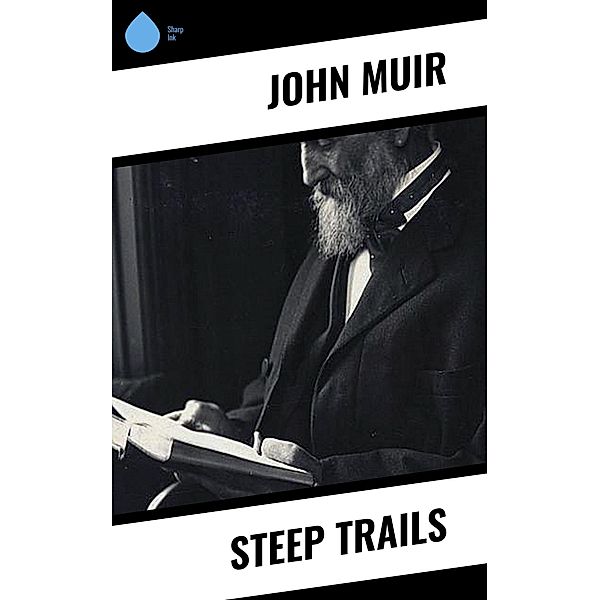Steep Trails, John Muir
