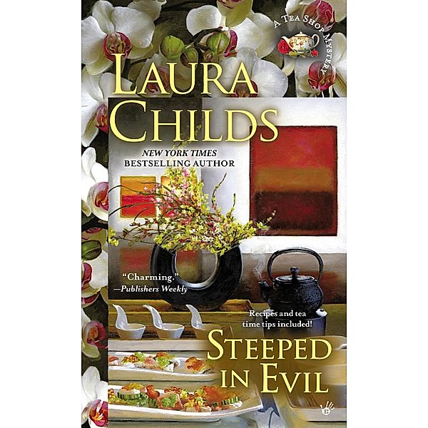 Steeped in Evil / A Tea Shop Mystery Bd.15, Laura Childs