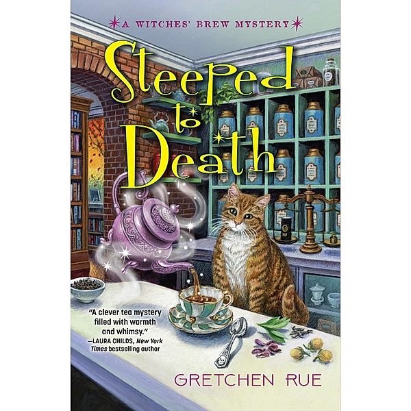 Steeped to Death / A Witches' Brew Mystery Bd.1, Gretchen Rue