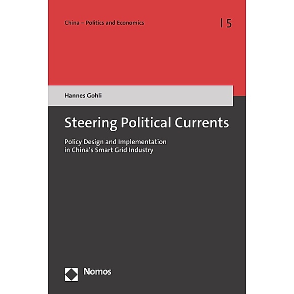 Steering Political Currents / China - Politics and Economics Bd.5, Hannes Gohli