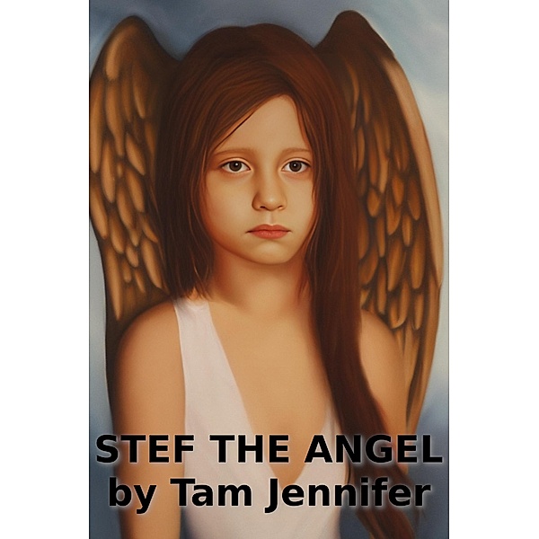Stef The Angel (Shen Short Stories, #4) / Shen Short Stories, Tam Jennifer