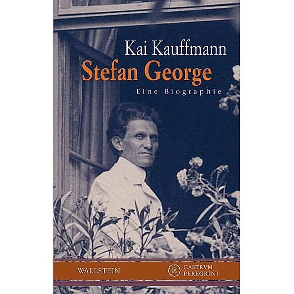 Stefan George / Castrum Peregrini. Neue Folge Bd.8, Kai Kauffmann