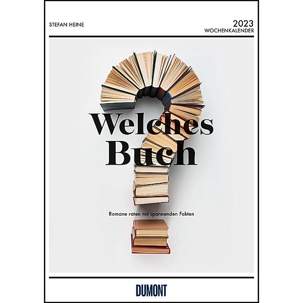 Stefan Heine Welches Buch? 2023 Wochenkalender - Quizkalender - Rätselkalender - Jede-Woche-neue-Rätsel - 21x29,7, Stefan Heine