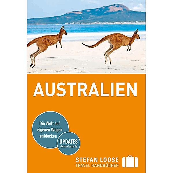 Stefan Loose Reiseführer Australien, Anne Dehne, Corinna Melville