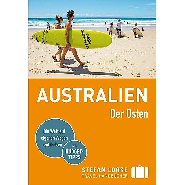 Stefan Loose Reiseführer Australien, Der Osten, Corinna Melville, Anne Dehne