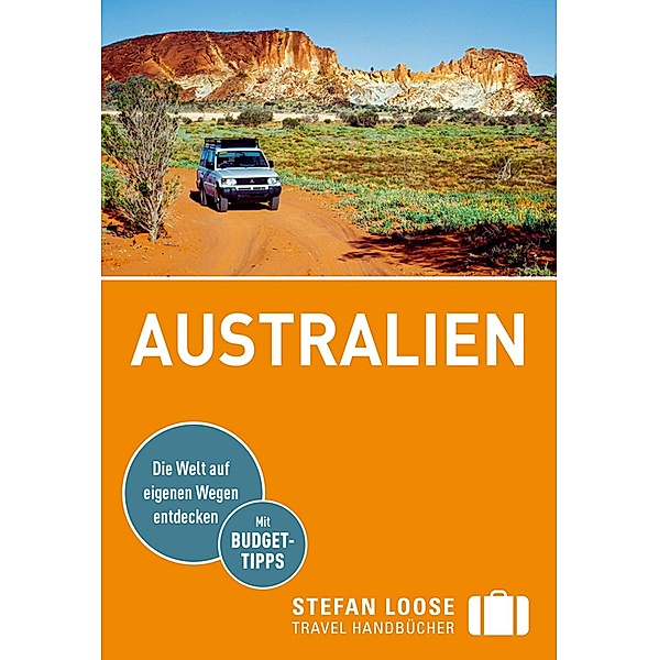 Stefan Loose Reiseführer Australien / Stefan Loose Travel Handbücher E-Book, Anne Dehne, Corinna Melville