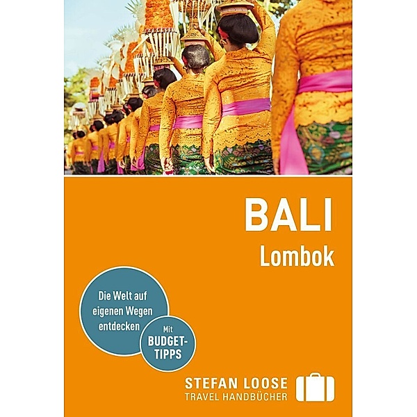 Stefan Loose Reiseführer Bali, Lombok, Mischa Loose, Moritz Jacobi