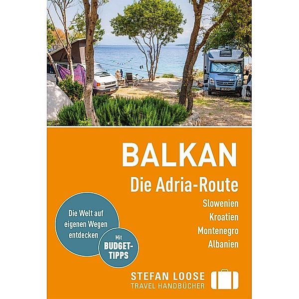 Stefan Loose Reiseführer Balkan, Die Adria-Route, Andrea Markand, Mark Markand