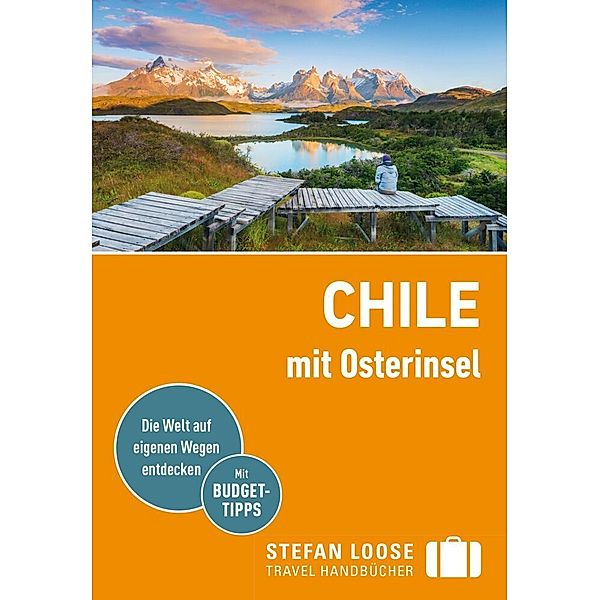 Stefan Loose Reiseführer Chile mit Osterinsel, Susanne Asal, Meik Unterkötter