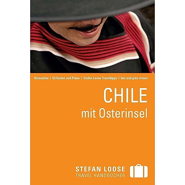 Stefan Loose Reiseführer Chile mit Osterinseln, Susanne Asal, Hilko Meine