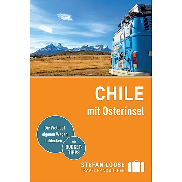 Stefan Loose Reiseführer Chile mit Osterinseln / Stefan Loose Travel Handbücher E-Book, Susanne Asal, Hilko Meine