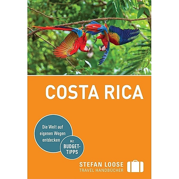 Stefan Loose Reiseführer Costa Rica, Volker Alsen, Oliver Kiesow, Julia Reichardt