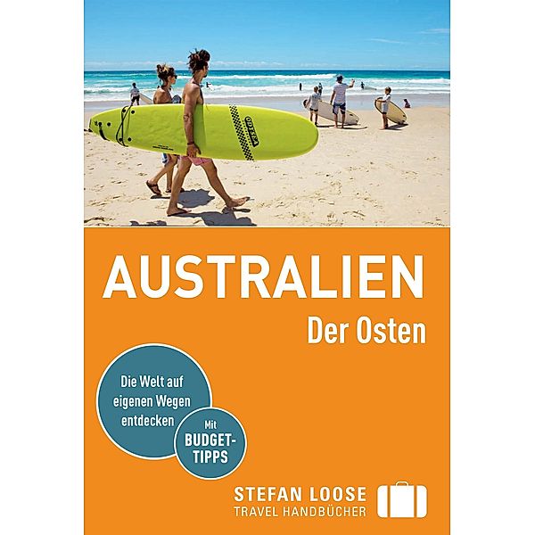 Stefan Loose Reiseführer E-Book Australien, Der Osten / Stefan Loose Travel Handbücher E-Book, Corinna Melville, Anne Dehne