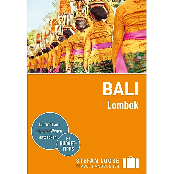 Stefan Loose Reiseführer E-Book Bali, Lombok / Stefan Loose Travel Handbücher E-Book, Mischa Loose, Moritz Jacobi