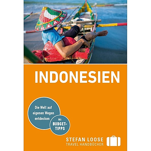 Stefan Loose Reiseführer E-Book Indonesien / Stefan Loose Travel Handbücher E-Book, Mischa Loose, Moritz Jacobi, Christian Wachsmuth