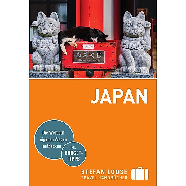 Stefan Loose Reiseführer E-Book Japan / Stefan Loose Travel Handbücher E-Book, Isa Ducke, Birgit Bianca Fürst, Katharina Grimm, Hartmut Pohling, Axel Schwab, Natascha Thoma, Jessika Zollickhofer