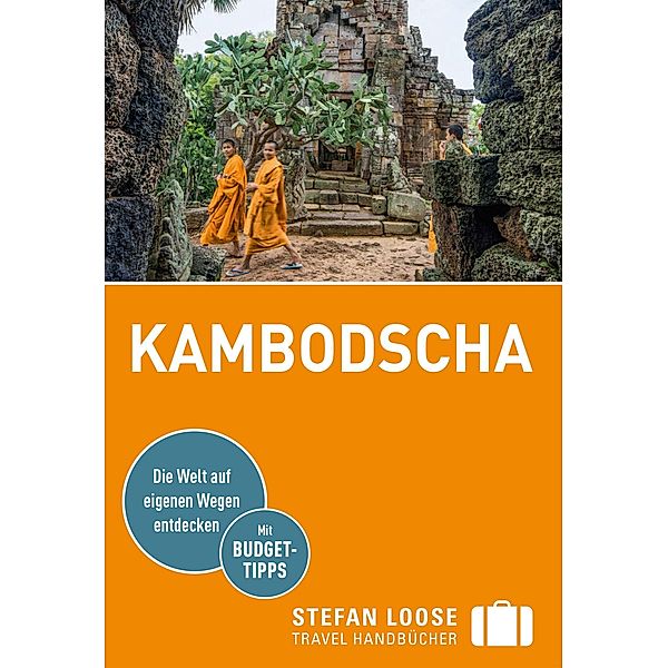 Stefan Loose Reiseführer E-Book Kambodscha / Stefan Loose Travel Handbücher E-Book, Marion Meyers, Andrea Markand, Mark Markand
