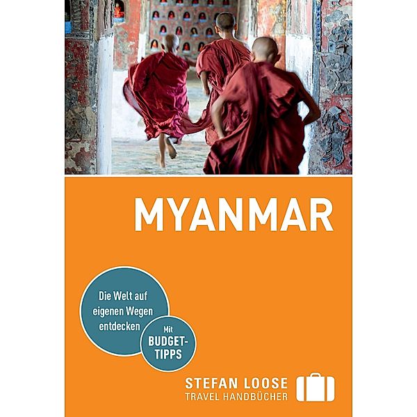 Stefan Loose Reiseführer E-Book Myanmar, Birma / Stefan Loose Travel Handbücher E-Book, Martin H. Petrich, Volker Klinkmüller, Andrea Markand, Markus Markand