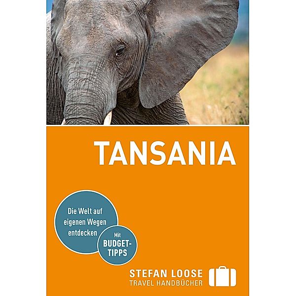 Stefan Loose Reiseführer E-Book Tansania / Stefan Loose Travel Handbücher E-Book, Daniela Eiletz-Kaube, Kurt Kaube
