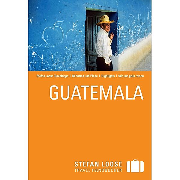 Stefan Loose Reiseführer Guatemala, Frank Herrmann