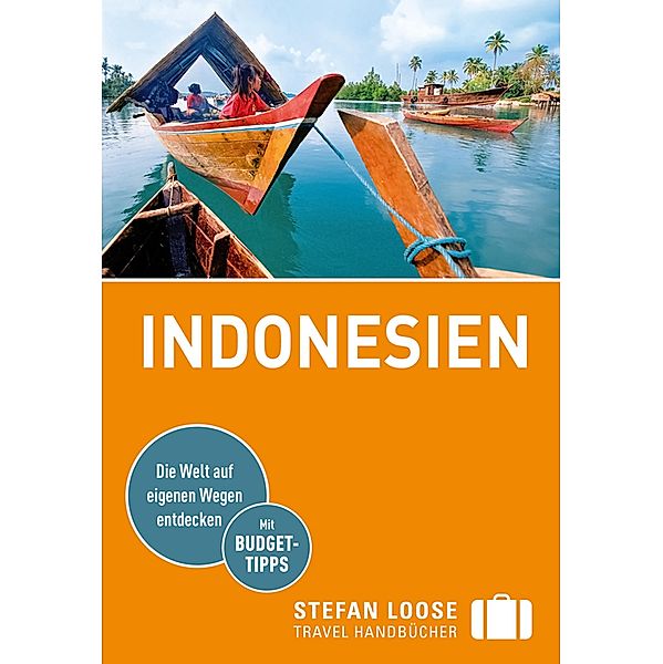 Stefan Loose Reiseführer Indonesien / Stefan Loose Travel Handbücher E-Book, Mischa Loose, Moritz Jacobi, Christian Wachsmuth