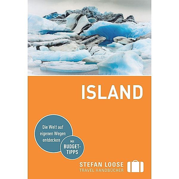 Stefan Loose Reiseführer Island / Stefan Loose Travel Handbücher E-Book, Andrea Markand, Markus Markand, Caroline Michel