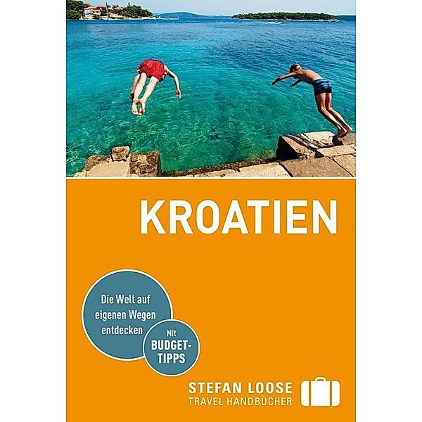 Stefan Loose Reiseführer Kroatien, Martin Rosenplänter, Sandra Strigl, Hubert Beyerle