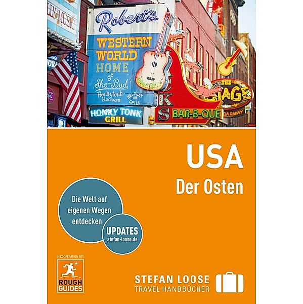 Stefan Loose Reiseführer USA, Der Osten / Stefan Loose Travel Handbücher E-Book, Nick Edwards, Claus Vogel, Charles Hodgkins, Steven Horak, Stephen Keeling, Greg Ward, Max Grinnell, Sarah Hull, Todd Obolsky, Andrew Rosenberg