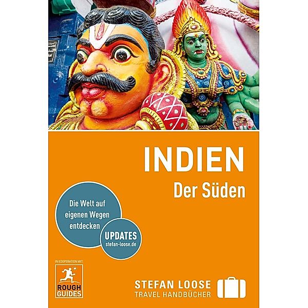 Stefan Loose Travel Handbücher E-Book: Stefan Loose Reiseführer Indien, Der Süden, Mike Ford, Devdan Sen, Nick Edwards, David Abram, Daniel Jacobs, Shafik Meghji, Gavin Thomas