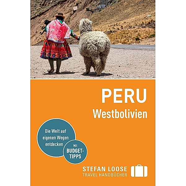Stefan Loose Travel Handbücher E-Book: Stefan Loose Reiseführer Peru West-Bolivien, Frank Herrmann