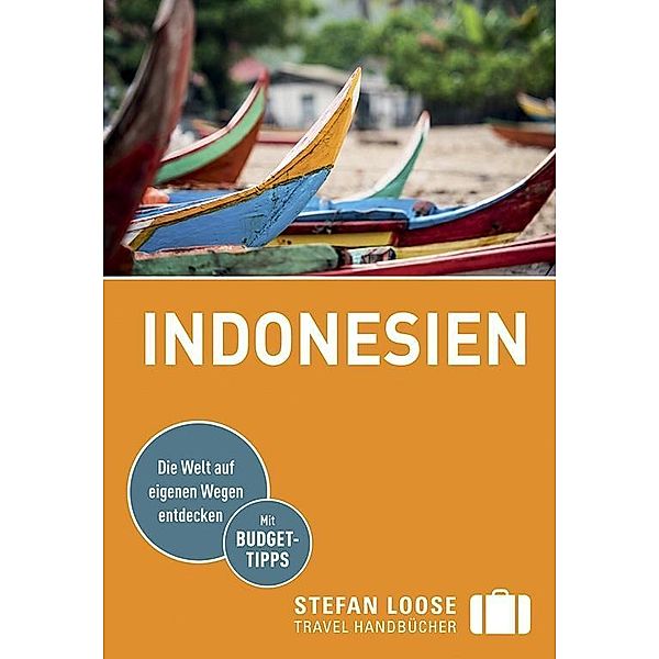 Stefan Loose Travel Handbücher Reiseführer Indonesien, Mischa Loose, Moritz Jacobi, Christian Wachsmuth