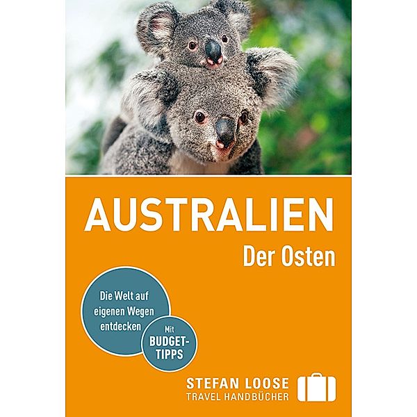 Stefan Loose Travel Handbücher Reiseführer Australien, Der Osten, Anne Dehne, Corinna Melville