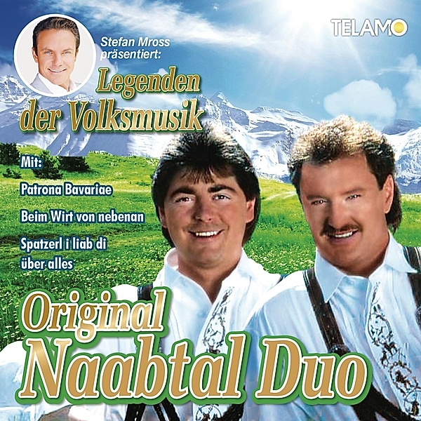 Stefan Mross Präsentiert Legenden Der Volksmusik:, Original Naabtal Duo