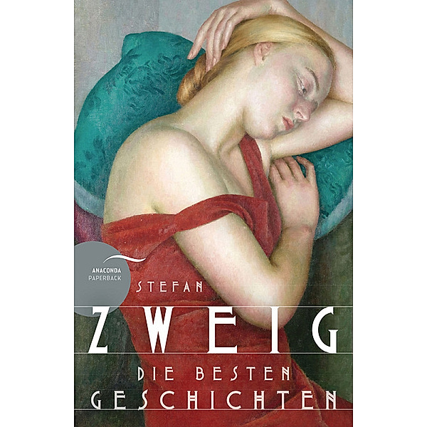 Stefan Zweig - Die besten Geschichten, Stefan Zweig