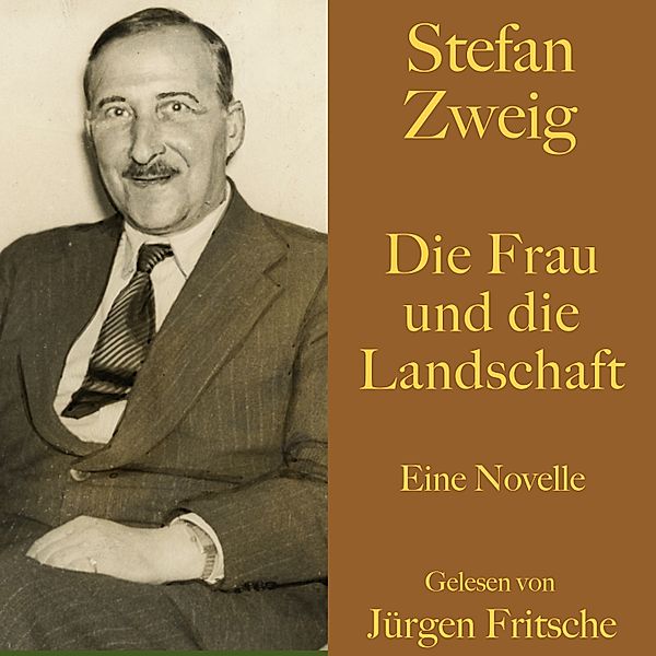 Stefan Zweig: Die Frau und die Landschaft - 24 - Stefan Zweig: Die Frau und die Landschaft, Stefan Zweig