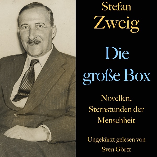 Stefan Zweig: Die grosse Box, Stefan Zweig