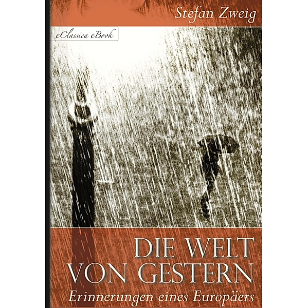 Stefan Zweig: Die Welt von Gestern, eClassica Hrsg. Stefan Zweig