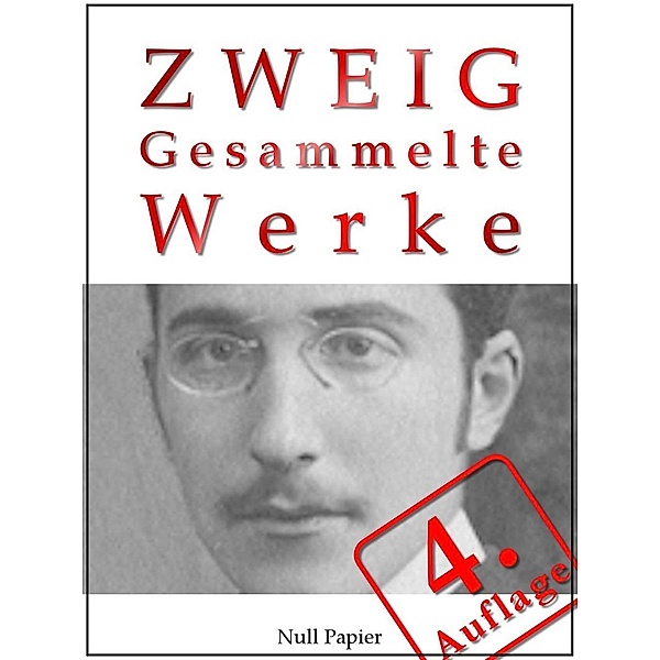 Stefan Zweig - Gesammelte Werke / Gesammelte Werke bei Null Papier, Stefan Zweig
