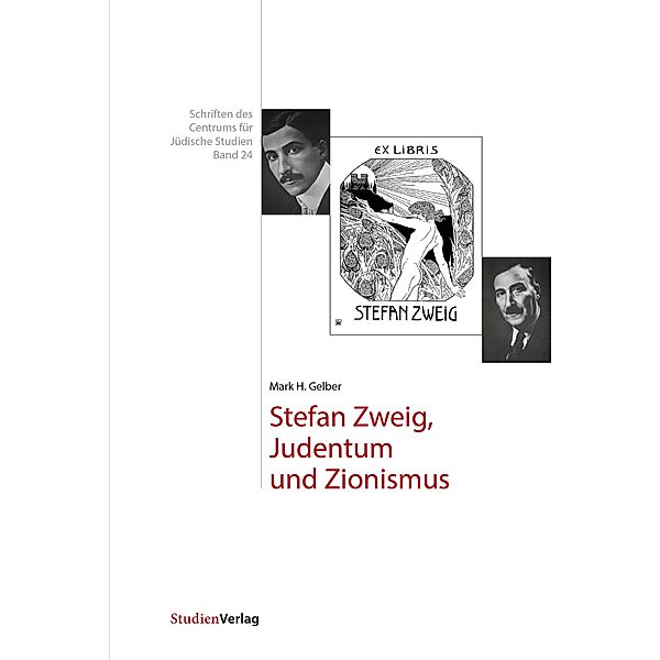 Stefan Zweig, Judentum und Zionismus / Schriften des Centrums für Jüdische Studien, Band 24, Mark H. Gelber