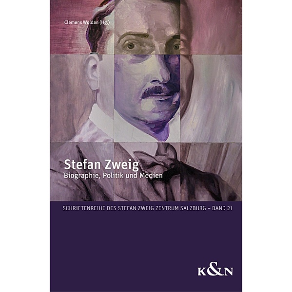 Stefan Zweig / Schriftenreihe des Stefan Zweig Zentrum Salzburg Bd.21