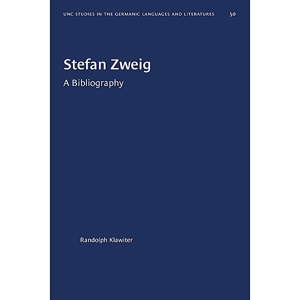 Stefan Zweig / University of North Carolina Studies in Germanic Languages and Literature Bd.50, Randolph J. Klawiter