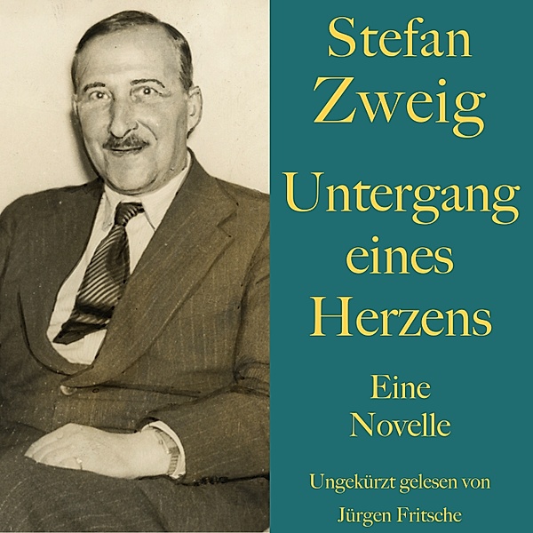 Stefan Zweig: Untergang eines Herzens, Stefan Zweig