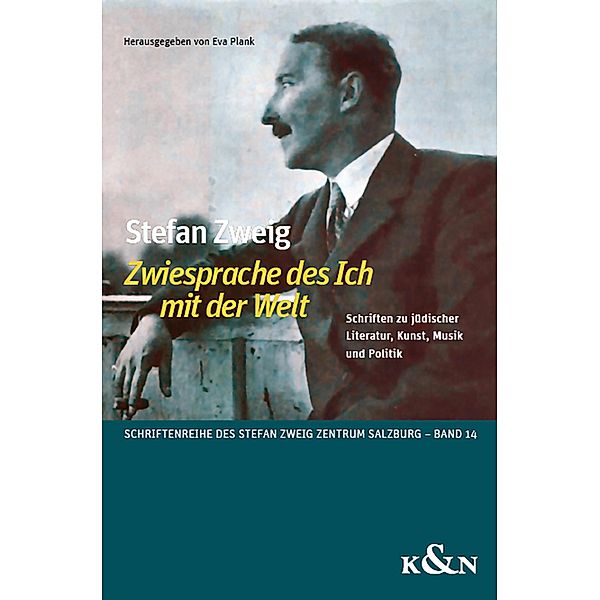 Stefan Zweig ,Zwiesprache des Ich mit der Welt'