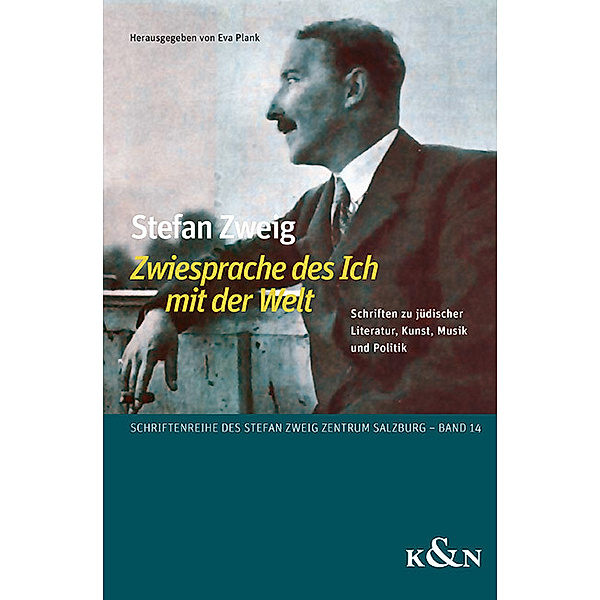 Stefan Zweig ,Zwiesprache des Ich mit der Welt'