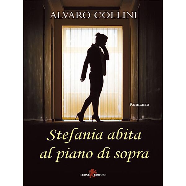 Stefania abita al piano di sopra, Alvaro Collini