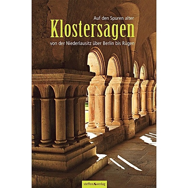 Steffen Verlag / Steffen GmbH: Auf den Spuren alter Klostersagen, Lars Franke
