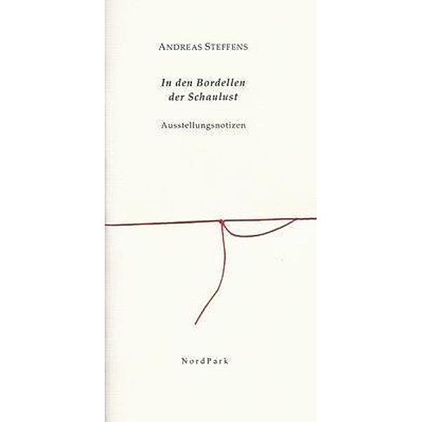 Steffens, A: In den Bordellen der Schaulust, Andreas Steffens