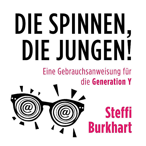 Steffi Burkhart - 123 - Die spinnen, die Jungen!, Steffi Burkhart