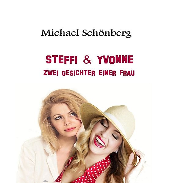 Steffi & Yvonne, Michael Schönberg