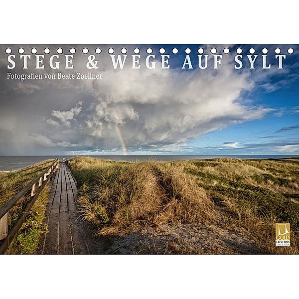 Stege & Wege auf Sylt (Tischkalender 2017 DIN A5 quer), Beate Zoellner